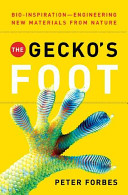 The gecko's foot : bio-inspiration : engineering new materials from nature