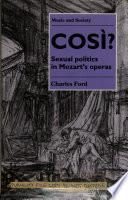 Così? : sexual politics in Mozart's operas