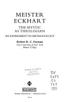 Meister Eckhart : the mystic as theologian : an experiment in methodology