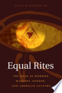 Equal rites : the Book of Mormon, Masonry, gender, and American culture