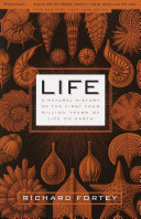 Life : a natural history of the first four billion years of life on earth