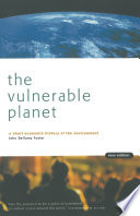 The vulnerable planet : a short economic history of the environment