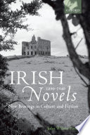 Irish novels, 1890-1940 : new bearings in culture and fiction