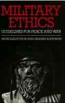 Military ethics : guidelines for peace and war