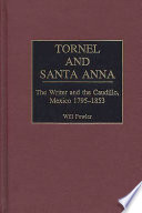 Tornel and Santa Anna : the writer and the caudillo, Mexico, 1795-1853