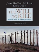 The will to kill : making sense of senseless murder