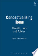 Conceptualising Home : Theories, Laws and Policies.