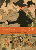 Awash in color : French and Japanese prints