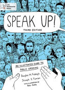 Speak up! : an illustrated guide to public speaking