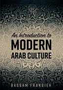 An introduction to modern Arab culture /