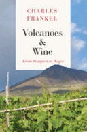 Volcanoes & wine : from Pompeii to Napa