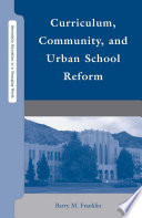Curriculum, community, and urban school reform