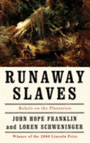 Runaway slaves : rebels on the plantation