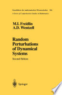 Random Perturbations of Dynamical Systems