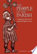 The people of the parish : community life in a late medieval English diocese