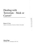 Dealing with terrorism : stick or carrot? /