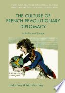 The Culture of French Revolutionary Diplomacy In the Face of Europe