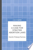 Making a Case for Stricter Abortion Laws