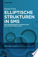 Elliptische Strukturen in SMS : Eine korpusbasierte Untersuchung des Schweizerdeutschen