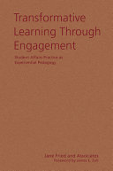 Transformative learning through engagement : student affairs practice as experiential pedagogy