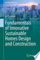 Fundamentals of innovative sustainable homes design and construction