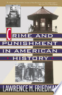 Crime And Punishment In American History.