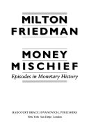 Money mischief : episodes in monetary history