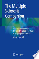 The multiple sclerosis companion : answers to the most frequently asked questions from people with MS