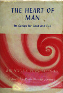 The heart of man : its genius for good and evil.