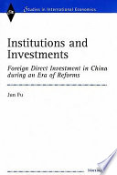 Institutions and investments : foreign direct investment in China during an era of reforms