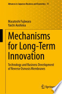 Mechanisms for long-term innovation : technology and business development of reverse osmosis membranes