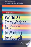 World 2.0 : from working for others to working for yourself