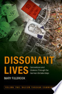 Dissonant lives : generations and violence through the German dictatorships