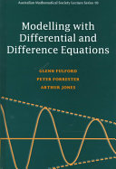 Modelling with differential and difference equations