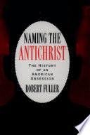 Naming the Antichrist : the history of an American obsession