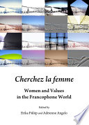 Cherchez la femme : Women and Values in the Francophone World.