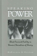 Speaking power : Black feminist orality in women's narratives of slavery