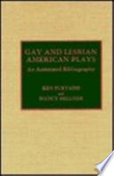 Gay and lesbian American plays : an annotated bibliography