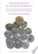 Wealthy or not in a time of turmoil? : the Roman Imperial hoard from Gruia in Roman Dacia (Romania)