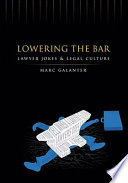 Lowering the bar : lawyer jokes and legal culture