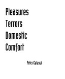 Pleasures and terrors of domestic comfort