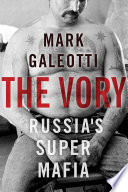 The Vory : Russia's super mafia