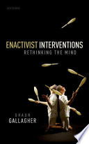 Enactivist interventions : rethinking the mind