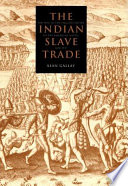 The Indian slave trade : the rise of the English empire in the American South, 1670-1717