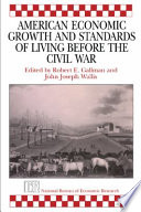American Economic Growth and Standards of Living Before the Civil War.