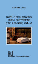 Postille di un penalista ad una costituzione (fino a quando?) sovrana