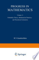 Progress in Mathematics Probability Theory, Mathematical Statistics, and Theoretical Cybernetics