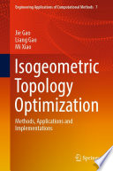 Isogeometric topology optimization : methods, applications and implementations