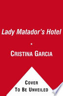 The lady matador's hotel : a novel