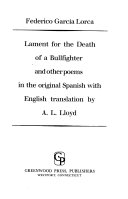 Lament for the death of a bullfighter and other poems : in the original Spanish